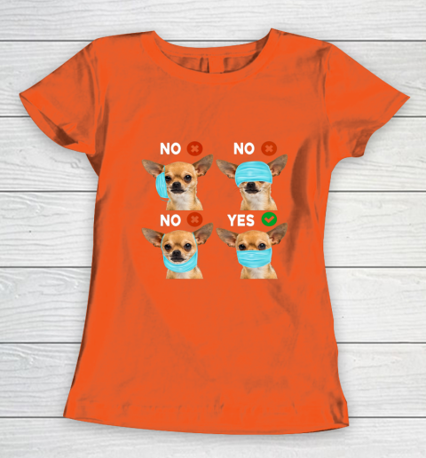 Funny Quarantined Chihuahua Dog How To Wear Mask Gift Women's T-Shirt 3