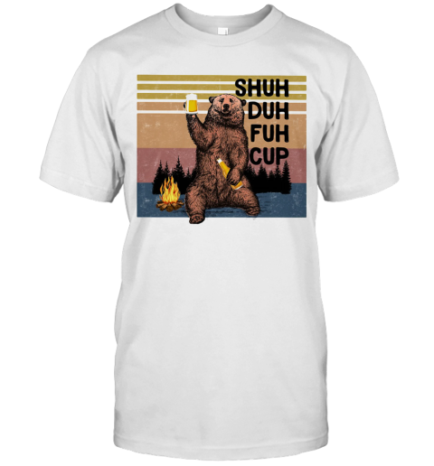 Shuh Duh Fuh Cup Bear Beer Camping Vintage T-Shirt