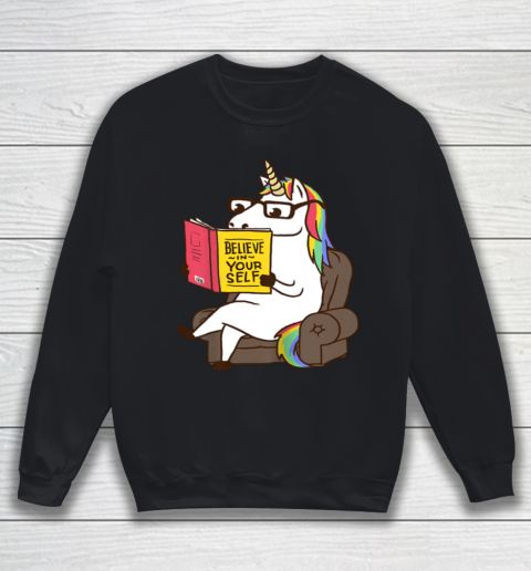 Unicorn Shirt Believe in Yourself Motivational Book Lover Sweatshirt