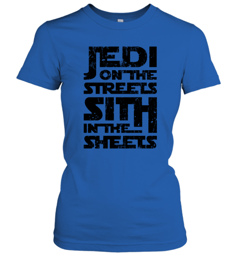 ymho jedi on the streets sith in the sheets star wars shirts ladies t shirt 20 front royal