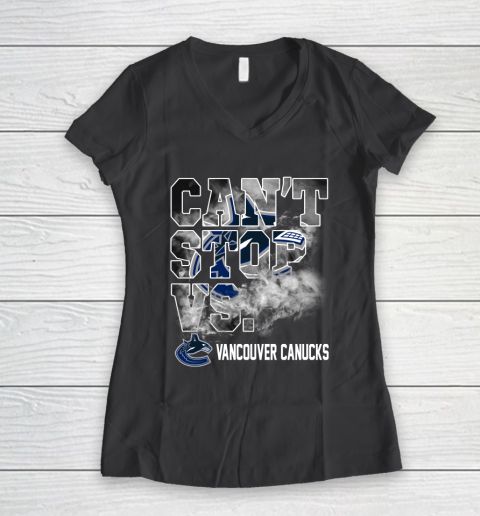 NHL Vancouver Canucks Hockey Can't Stop Vs Women's V-Neck T-Shirt 6