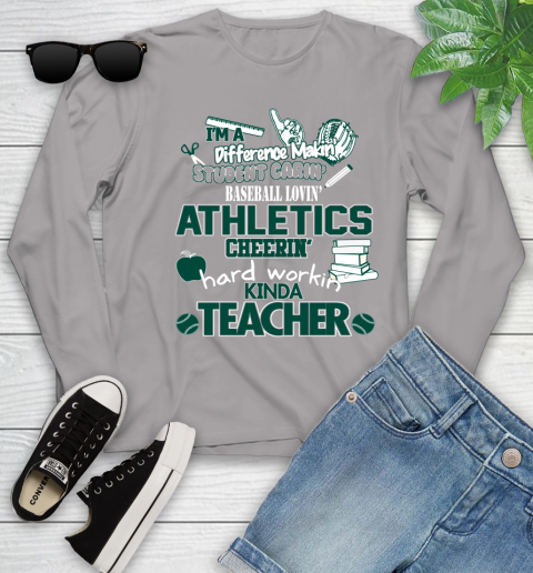 Oakland Athletics MLB I'm A Difference Making Student Caring Baseball Loving Kinda Teacher Youth Long Sleeve 5