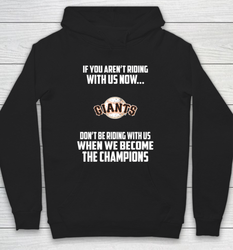 MLB San Francisco Giants Baseball We Become The Champions Hoodie