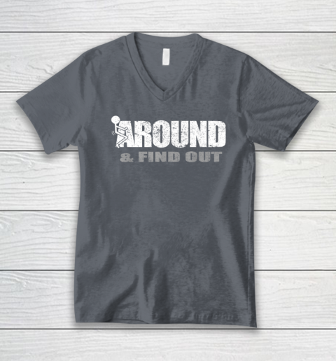 Fuck Around And Find Out Funny V-Neck T-Shirt 3