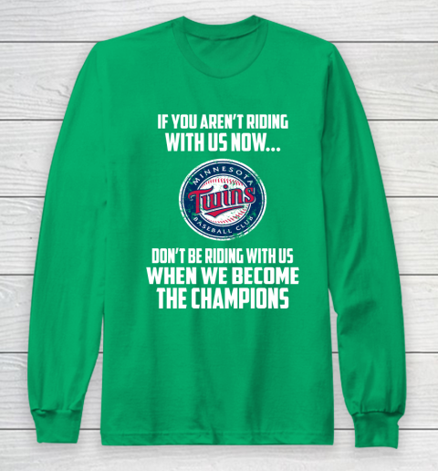 MLB Minnesota Twins Baseball We Become The Champions Long Sleeve T-Shirt 4