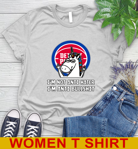 Detroit Pistons NBA Basketball Unicorn I'm Not Anti Hater I'm Anti Bullshit Women's T-Shirt