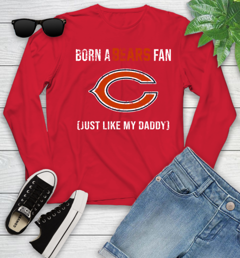 NFL Chicago Bears Football Loyal Fan Just Like My Daddy Shirt Youth Long Sleeve 10