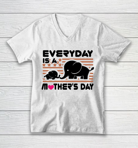 Mother's Day Funny Gift Ideas Apparel  happy mothers day, everyday is a mothers T Shirt V-Neck T-Shirt