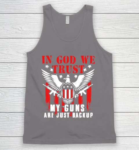 Veteran Shirt In God We Trust My Guns Are Just Backup Defend Second Amendment Flag Rifle AR 15 Gun Rights Tank Top 6