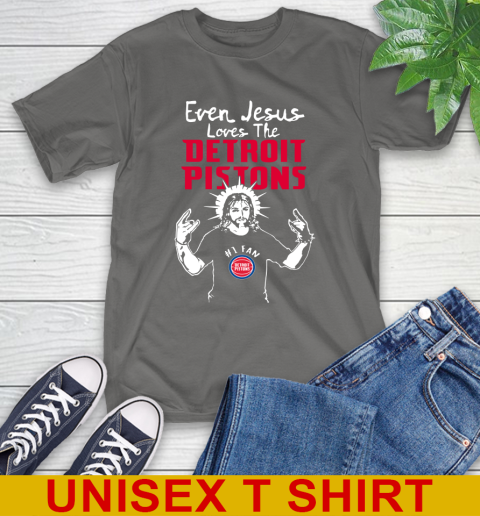 Detroit Pistons NBA Basketball Even Jesus Loves The Pistons Shirt T-Shirt 10