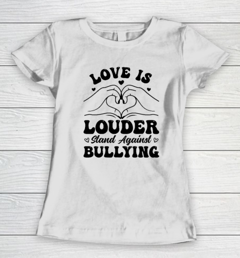 Love is Louder Anti Bullying Kids Unity Day Orange Be Kind Women's T-Shirt