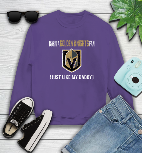 NHL Vegas Golden Knights Hockey Loyal Fan Just Like My Daddy Shirt Sweatshirt 4