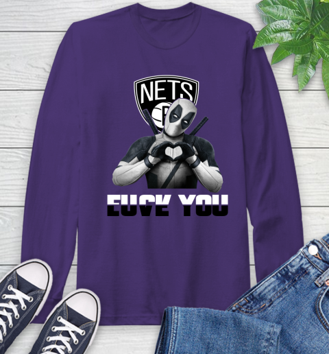 NBA Brooklyn Nets Deadpool Love You Fuck You Basketball Sports Long Sleeve T-Shirt 5