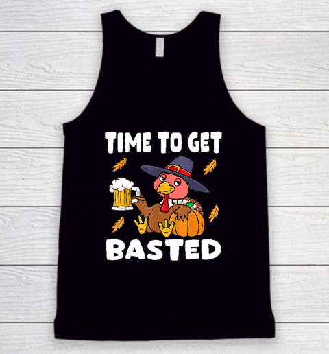 Time To Get Basted Funny Happy Thanksgiving Turkey Tank Top