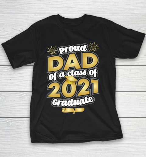 Proud Dad of a 2021 Graduate Graduation Youth T-Shirt