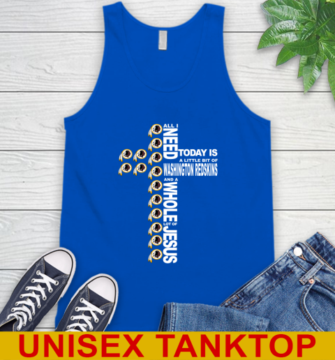NFL All I Need Today Is A Little Bit Of Washington Redskins Cross Shirt Tank Top 4