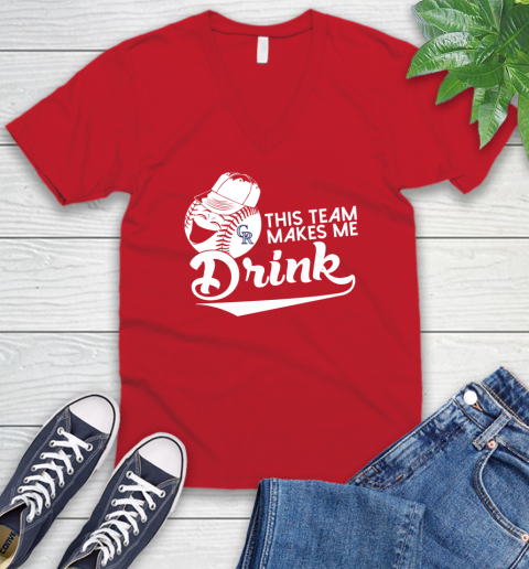 MLB Baseball This Team Makes Me Drink Adoring Fan Colorado Rockies V-Neck T-Shirt 6