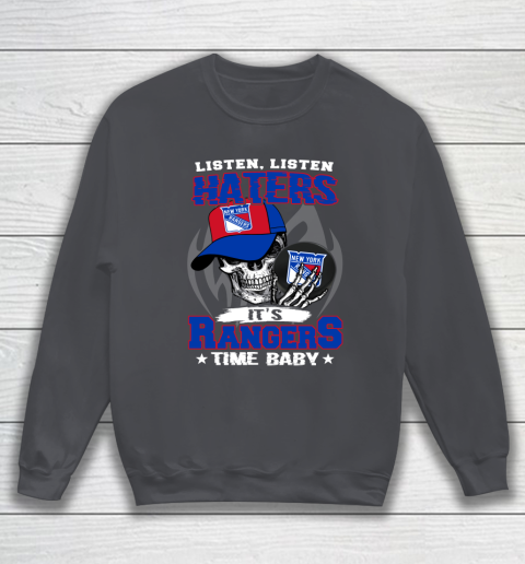 Listen Haters It is RANGERS Time Baby NHL Sweatshirt 4