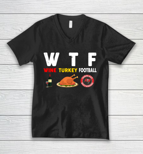 Tampa Bay Buccaneers Giving Day WTF Wine Turkey Football NFL V-Neck T-Shirt