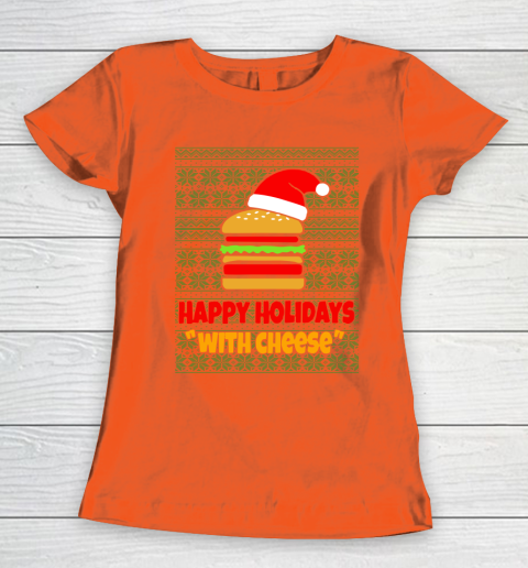 Happy Holidays With Cheese Christmas Ugly Women's T-Shirt 3