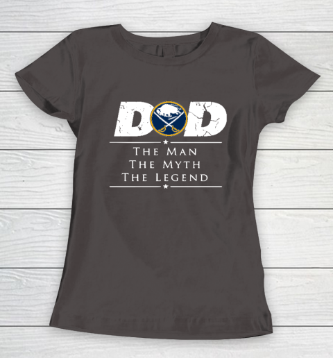 Buffalo Sabres NHL Ice Hockey Dad The Man The Myth The Legend Women's T-Shirt 7