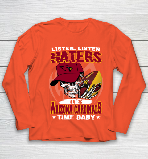 Listen Haters It is CARDINALS Time Baby NFL Youth Long Sleeve 3