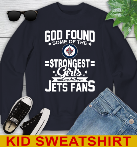 Winnipeg Jets NHL Football God Found Some Of The Strongest Girls Adoring Fans Youth Sweatshirt 2