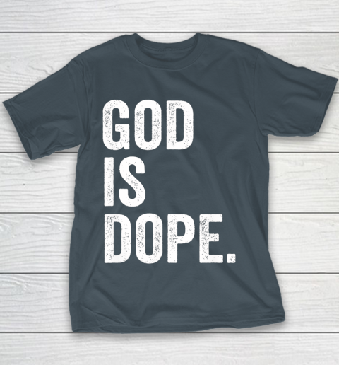 God Is Dope Youth T-Shirt 5