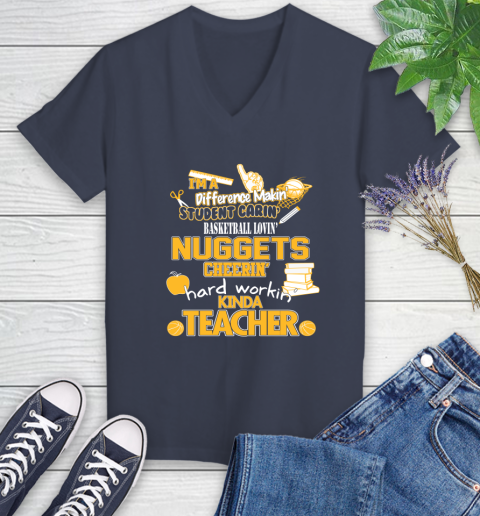 Denver Nuggets NBA I'm A Difference Making Student Caring Basketball Loving Kinda Teacher Women's V-Neck T-Shirt 12