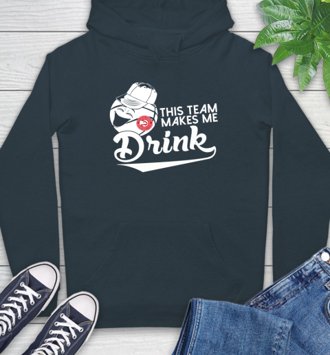 Atlanta Hawks NBA Basketball This Team Makes Me Drink Adoring Fan Hoodie 7