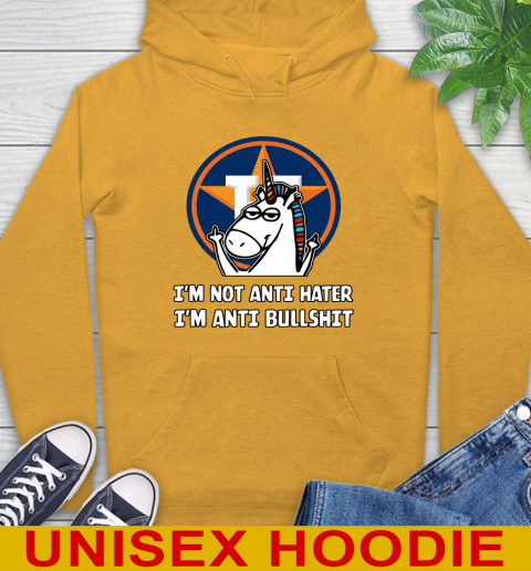 Houston Astros MLB Baseball Unicorn I'm Not Anti Hater I'm Anti Bullshit Hoodie 3