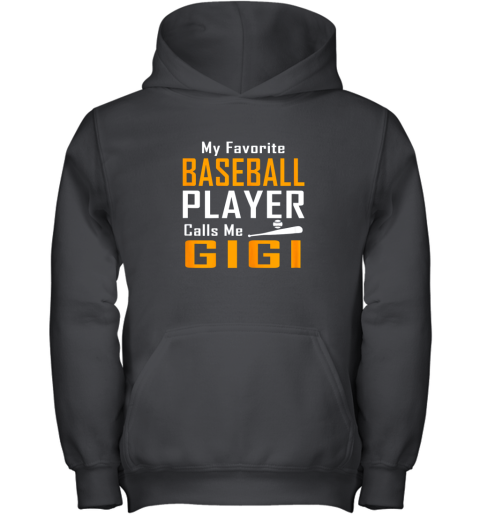 My Favorite Baseball Player Calls me Gigi Youth Hoodie