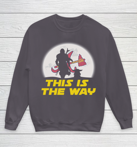 Atlanta Braves MLB Baseball Star Wars Yoda And Mandalorian This Is The Way Youth Sweatshirt 5
