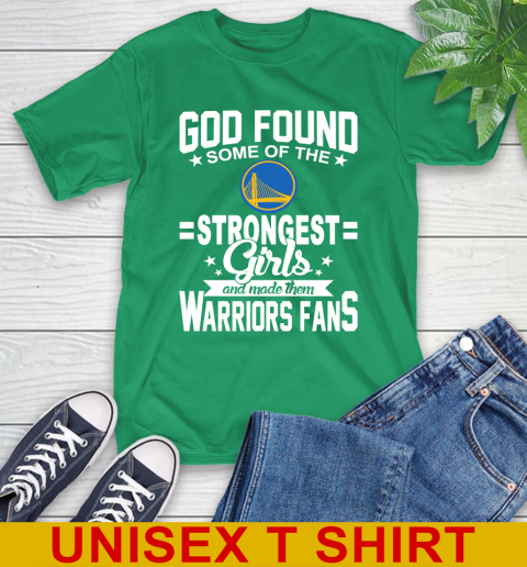 Golden State Warriors NBA Basketball God Found Some Of The Strongest Girls Adoring Fans T-Shirt 7