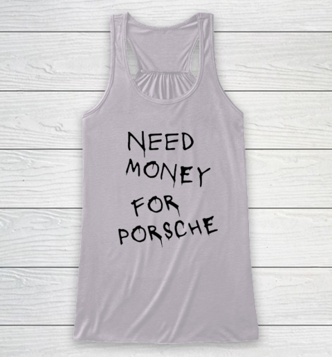 Need Money For Porsche Racerback Tank 2