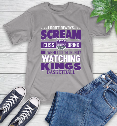 Sacramento Kings NBA Basketball I Scream Cuss Drink When I'm Watching My Team T-Shirt 6