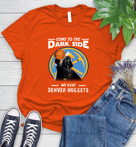 NBA Come To The Dark Side We Have Denver Nuggets Star Wars Darth Vader Basketball Women's T-Shirt 3