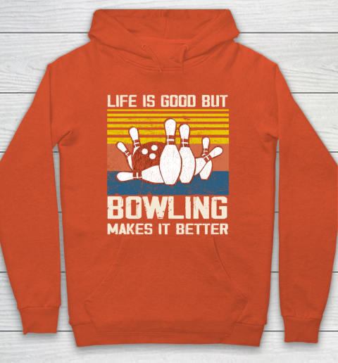 Life is good but Bowling makes it better Hoodie 3