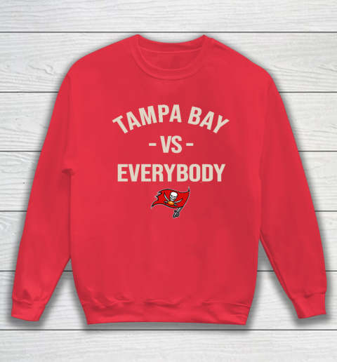 Tampa Bay Buccaneers Vs Everybody Sweatshirt 7