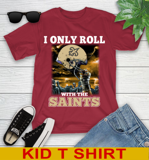 New Orleans Saints NFL Football I Only Roll With My Team Sports Youth T-Shirt 12