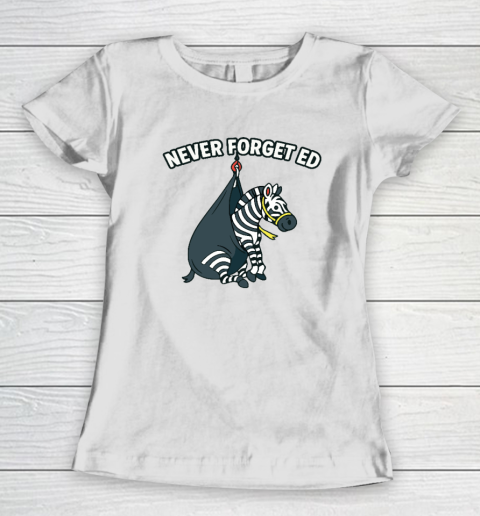 Never Forget Ed The Zebra Captured Women's T-Shirt