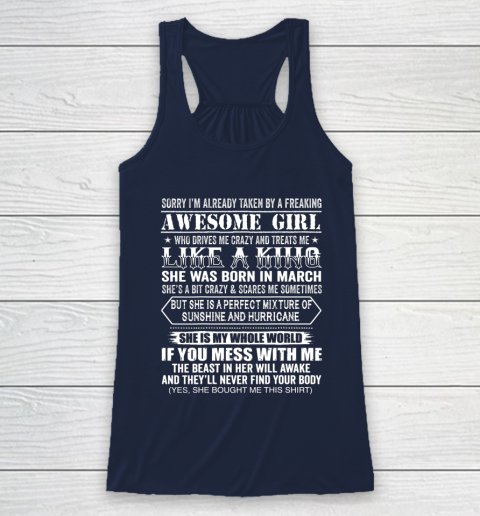 Sorry I m Already Taken by a Freaking Awesome Girl March Birthday Racerback Tank - Image 9