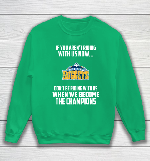 NBA Denver Nuggets Basketball We Become The Champions Sweatshirt 5