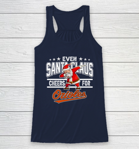 Baltimore Orioles Even Santa Claus Cheers For Christmas MLB Racerback Tank 8