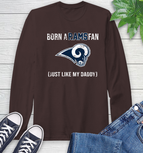 NFL Los Angeles Rams Football Loyal Fan Just Like My Daddy Shirt Long Sleeve T-Shirt 8