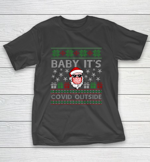 Baby It s C o v i d Outside Santa Ugly Christmas 2020 T-Shirt