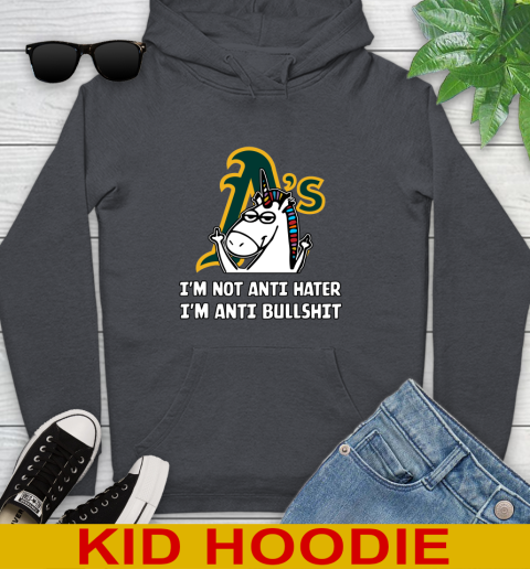 Oakland Athletics MLB Baseball Unicorn I'm Not Anti Hater I'm Anti Bullshit Youth Hoodie 9