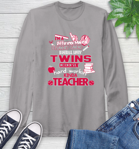 Minnesota Twins MLB I'm A Difference Making Student Caring Baseball Loving Kinda Teacher Long Sleeve T-Shirt 6
