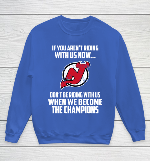 NHL New Jersey Devils Hockey We Become The Champions Youth Sweatshirt 6