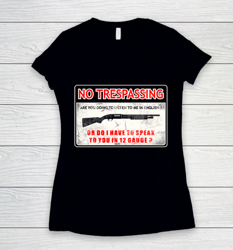 Veteran Shirt Gun Control No Trespassing Women's V-Neck T-Shirt